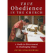 True Obedience in the Church: A Guide to Discernment in Challenging Times