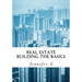 Real Estate Building the Basics
