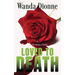 Loved To Death
