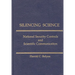 Silencing Science: National Security Controls and Scientific Communication