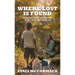 Where Lost Is Found: Navigating Seasons of Change with Snakes, Grace, and a Divine Dog
