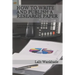 How to Write and Publish a Research Paper: A Complete Guide to Writing and Publishing a Research Paper