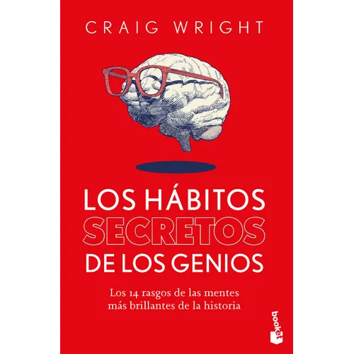 Los Hábitos Secretos de Los Genios: Los 14 Rasgos de Las Mentes Más Brillantes de la Historia / The Hidden Habits of Genius