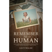 Remember Me As Human: What Three Final Days with My Grandmother Wanda Taught Me About Truly Living