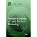 Remote Sensing of Land Surface Phenology