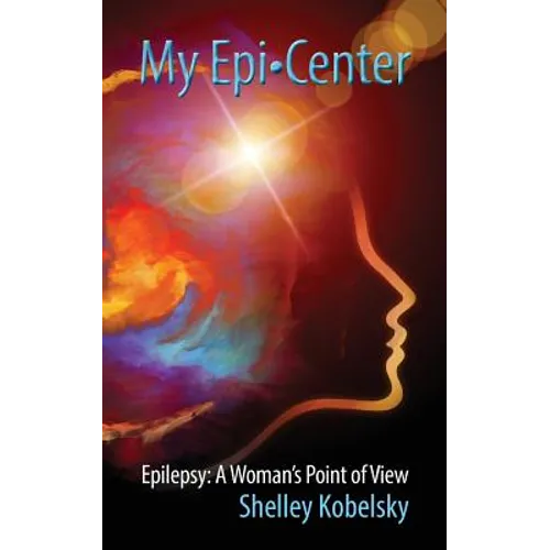 My Epi-Center: Epilepsy: A Woman's Point of View
