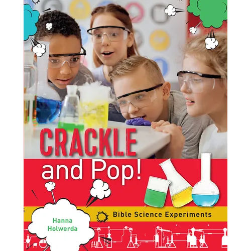 Crackle and Pop: Bible Science Experiments