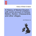 A History of Market Drayton, with Some Account of Ashley, Betton, Norton, Cheswardine, and Other Villages.