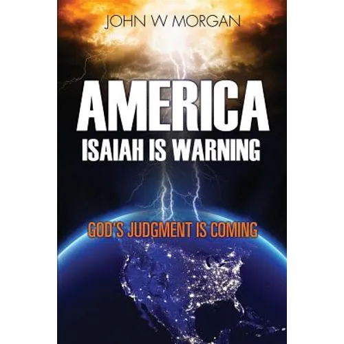 America, Isaiah Is Warning: God's Judgment Is Coming
