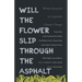 Will the Flower Slip Through the Asphalt?: Writers Respond to Capitalist Climate Change