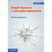 Graph Spectra for Complex Networks