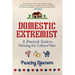Domestic Extremist: A Practical Guide to Winning the Culture War