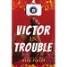 Victor in Trouble