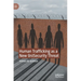 Human Trafficking as a New (In)Security Threat