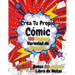 Crea Tu Propio Cómic: Cómic en Blanco para Adultos, Adolescentes y Niños - Escribe y Dibuja tus Propios Cómics - 120 Páginas en Blanco con una Varieda