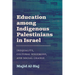 Education Among Indigenous Palestinians in Israel: Inequality, Cultural Hegemony, and Social Change