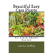 Beautiful Easy Care Plants: No Green Thumb Needed