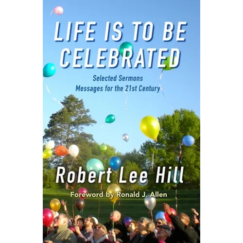 Life is to Be Celebrated: Messages for the 21st Century