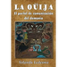 La ouija: El portal de comunicacion del demonio