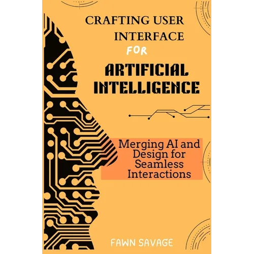 Crafting User Interfaces for Artificial Intelligence: Merging AI and Design for Seamless Interactions