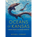 Oceans of Kansas, Second Edition: A Natural History of the Western Interior Sea