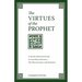 The Virtues of the Prophet: A Young Muslim's Guide to the Greater Jihad, the War Against the Passions