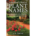 A Gardener's Book of Plant Names: A Handbook of the Meanings and Origins of Plant Names
