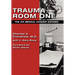 Trauma Room One: The JFK Medical Coverup Exposed