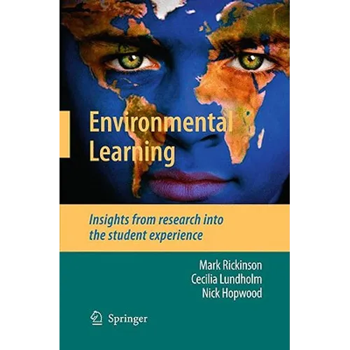 Environmental Learning: Insights from Research Into the Student Experience