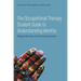 The Occupational Therapy Student Guide to Understanding Identity: Bridging Differences and Creating Communities