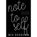 Note to Self: Little reminders about life, love, people, and that tiny voice inside.
