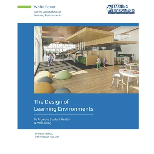 The Design of Learning Environments: To Promote Student Health & Well-being