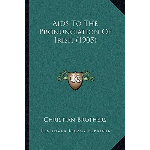Aids To The Pronunciation Of Irish (1905)