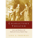 Character's Theater: Genre and Identity on the Eighteenth-Century English Stage