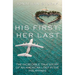 His First, Her Last: The Incredible True Story of an American Lost in the Philippines