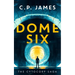 Dome Six: A Dystopian Adventure