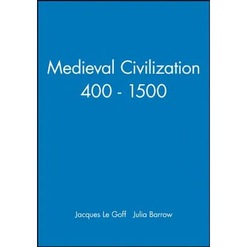 Medieval Civilization 400 - 1500