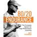 80/20 Endurance: The Complete System for High-Performance Coaching