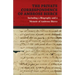 The Private Correspondence of Ambrose Bierce: A Collection of the Letters Sent by Ambrose Bierce to His Closest Friends and Family from 1892 Up Until