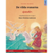De vilda svanarna - ฝูงหงส์ป่า (svenska - thailändska): Tvåspråkig barnbok efter en saga a