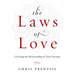 The Laws of Love: Creating the Relationship of Your Dreams