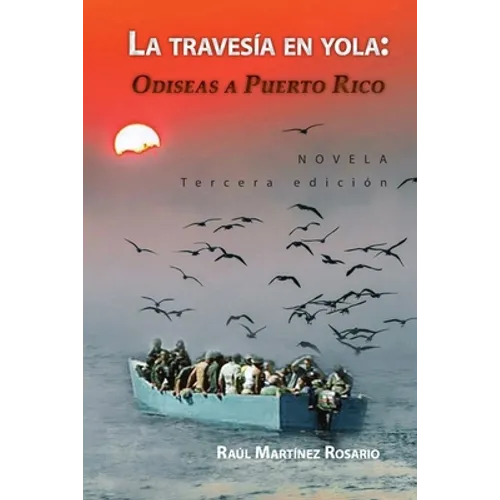 La travesía en yola: Odiseas a Puerto Rico