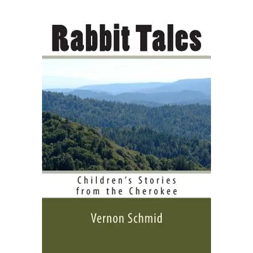 Rabbit Tales: Children's Stories from the Cherokee
