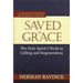 Saved by Grace: The Holy Spirit's Work in Calling and Regeneration