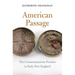 American Passage: The Communications Frontier in Early New England