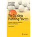 The Strategy Planning Process: Strategic Analyses, Objectives, Options and Projects