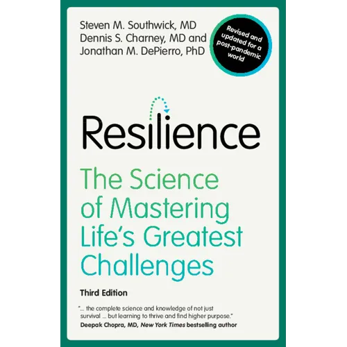 Resilience: The Science of Mastering Life's Greatest Challenges
