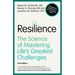 Resilience: The Science of Mastering Life's Greatest Challenges