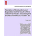 Narrative of the Arctic Land Expedition to the Mouth of the Great Fish River, and Along the Shores of the Arctic Ocean, Etc.