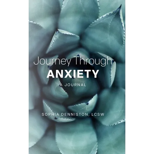 Journey Through Anxiety: A Journal